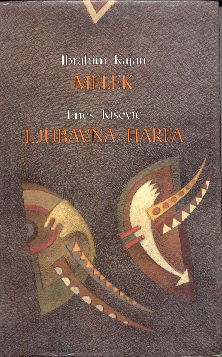 Melek / Ibrahim Kajan. Ljubavna harfa / Enes Kišević (Unknown Binding)