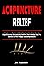 Acupuncture Relief: Beginne...