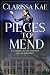 Pieces To Mend