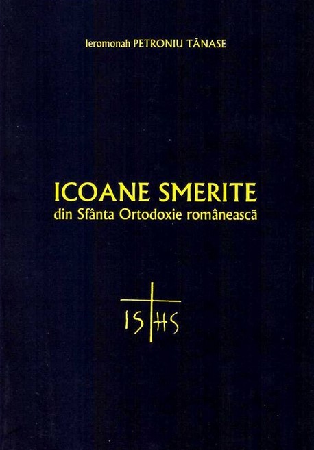 Icoane smerite din Sfânta Ortodoxie Românească