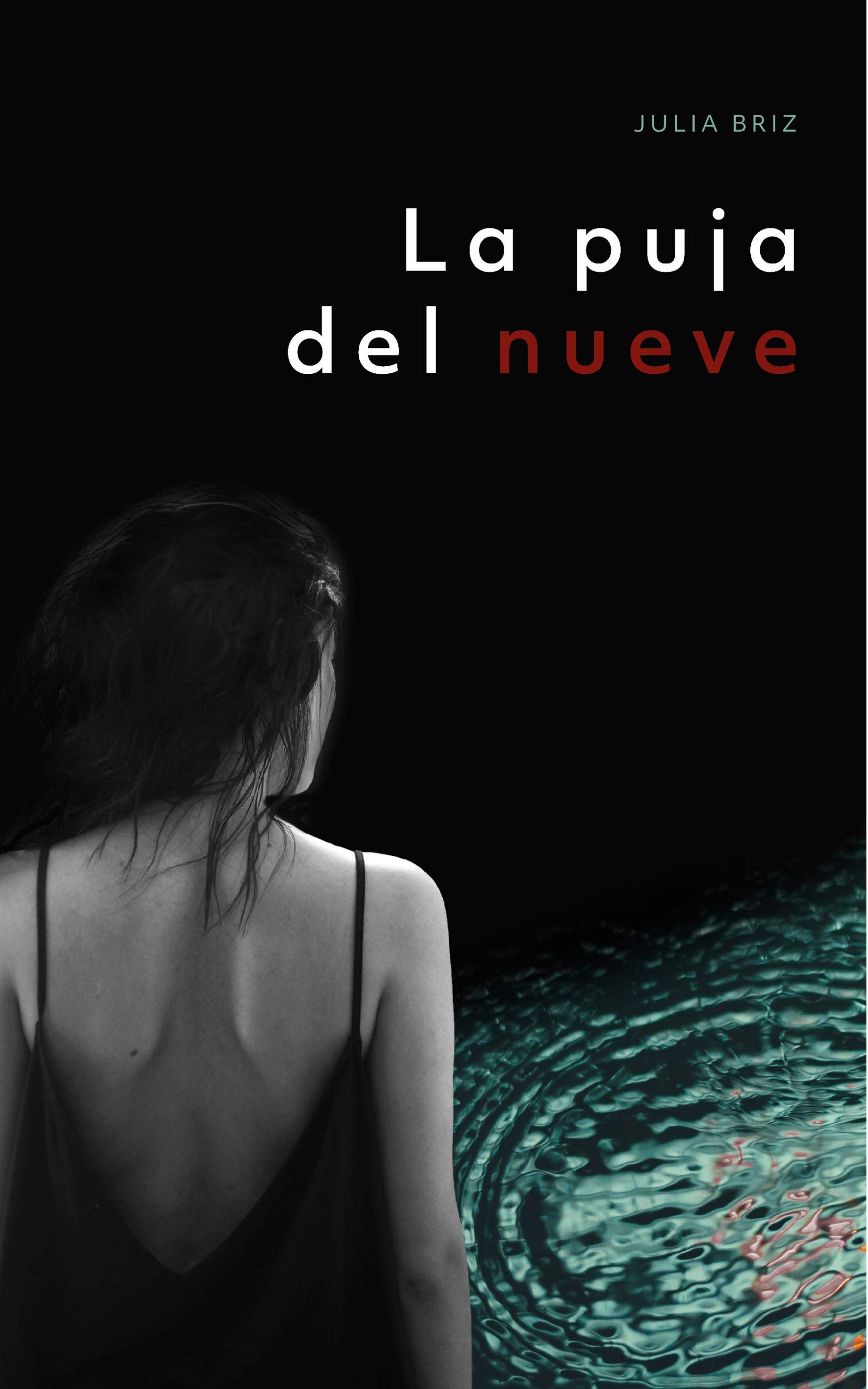 La Puja del Nueve: Una investigación de la inspectora Manuela López (Miradas Perdidas nº 1) (Spanish Edition)