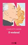 Il weekend by Charlotte  Wood