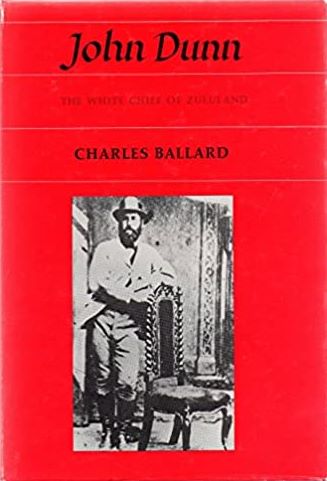 John Dunn: The White Chief of Zululand (Hardcover)