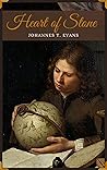 Heart of Stone by Johannes T. Evans Heart of Stone by Johannes T. Evans