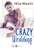 Crazy Wedding (teaser) by Mila Marelli Crazy Wedding (teaser) by Mila Marelli