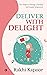 Deliver with Delight by Rakhi Kapoor