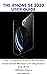 The iPhone SE 2020 User Guide: Your Complete iPhone SE Second Generation Manual for Beginners, New iPhone SE Users and Seniors