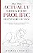 Are You Actually Going To Be Prolific Or Just Make Excuses? by Brandon Q. Scott Are You Actually Going To Be Prolific Or Just Make Excuses? by Brandon Q. Scott