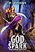 The God Spark (Sigma Worlds...