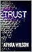 Trust (Anna McVay Series Book 1)