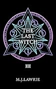 The Last Witch: Volume Three