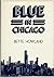 Blue in Chicago