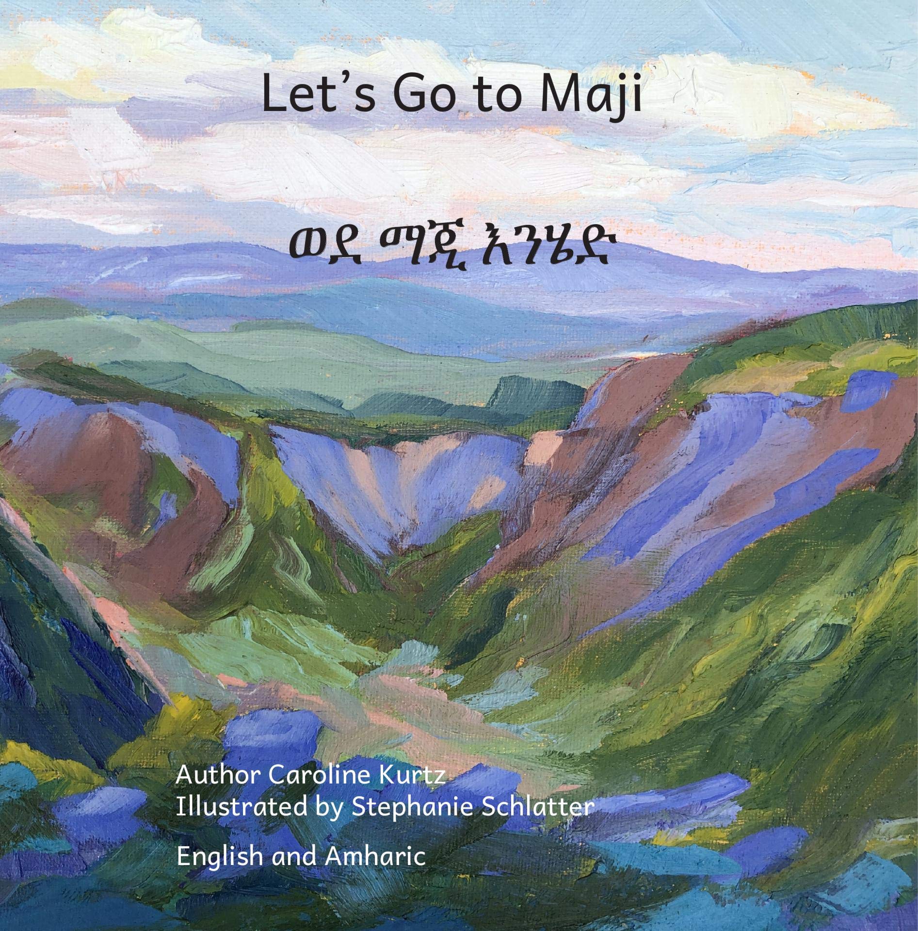 Let's Go to Maji: Where The Dizi People Sing in Amharic and English (Kindle Edition)