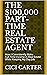 The $100,000 Part-Time Real Estate Agent: How I Consistently Make Full-Time Income in Real Estate While Keeping My Day Job
