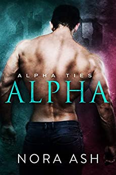 Alpha (Alpha Ties, #1)