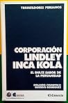Corporación Lindley Inca Kola by Rolando Chumpitazi