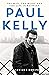 Paul Kelly: The man, the music and the life in between