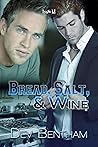 Bread, Salt & Wine by Dev Bentham Bread, Salt & Wine by Dev Bentham