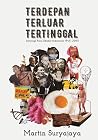 Terdepan, Terluar, Tertinggal: Antologi Puisi Obskur Indonesia 1945-2045 Terdepan, Terluar, Tertinggal: Antologi Puisi Obskur Indonesia 1945-2045