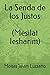 La Senda de los Justos. Español. (Mesilat Iesharim) (Spanish Edition)
