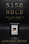 5150 HOLD: Life i...