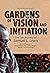Gardens of Vision and Initi...