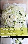 Two Once Settled: Book 3 / The Final Sunset (Two Once Removed)