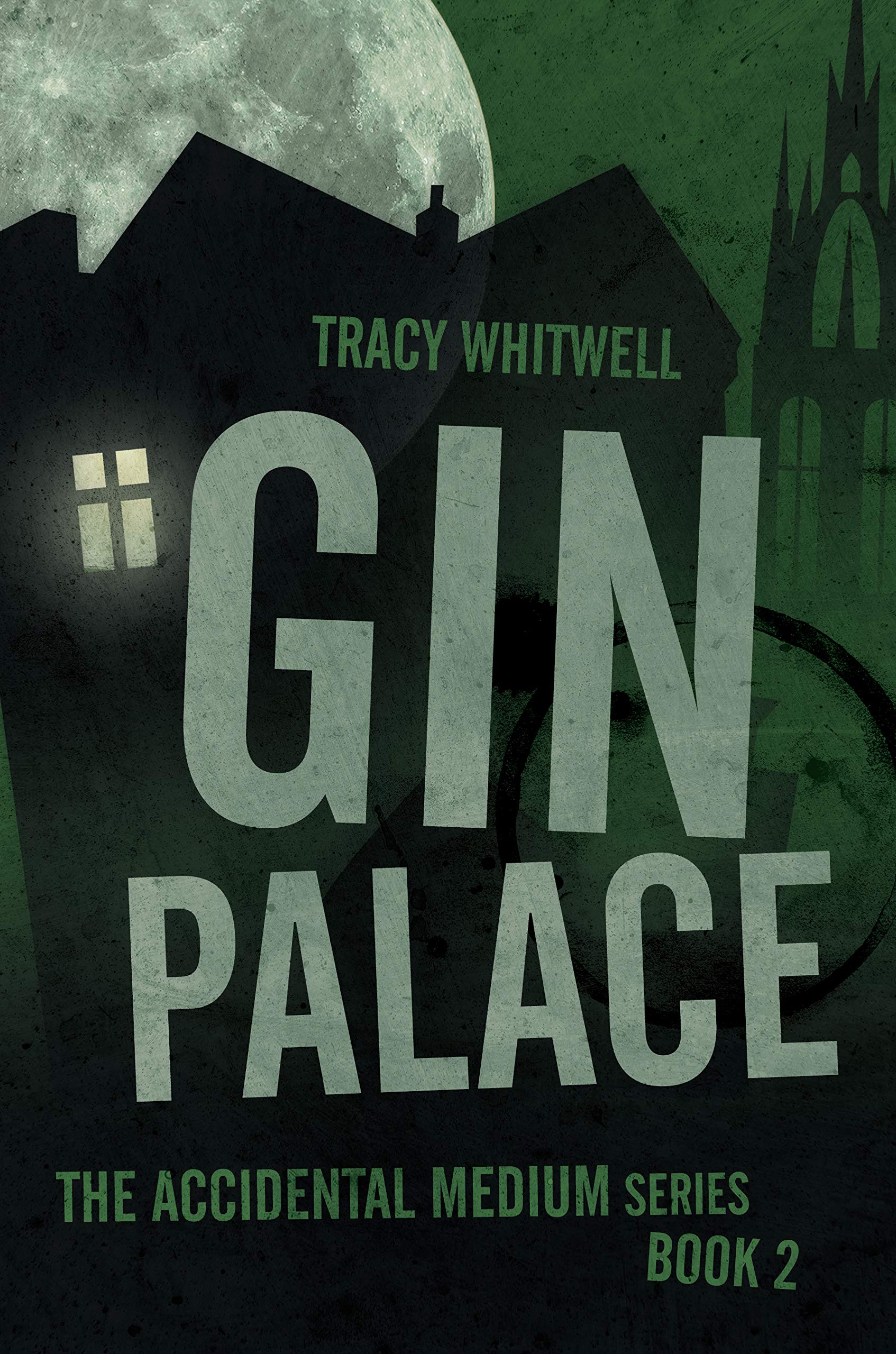 Gin Palace (The Accidental Medium Book 2)
