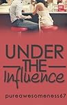 Under the Influence by PureAwesomeness67