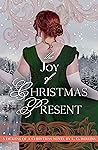 The Joy of Christmas Present (A Dickens of a Christmas #2) The Joy of Christmas Present (A Dickens of a Christmas #2)
