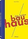 Das wahre Bauhaus...