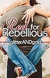 Red For Rebellious by Peyton Novak