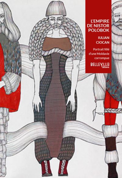 L'empire de Nistor Polobok: Portrait fêlé d'une Moldavie corrompue