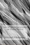 The Modus Cogitandi of Heraclitus by Michael M. Nikoletseas