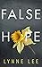 False Hope by Lynne Lee