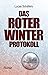 Das Roter Winter Protokoll ...