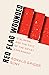 Red Flag Wounded: Stalinism and the Fate of the Soviet Experiment (Red Flag #2)