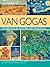 Van Gogas. Gyvenimas ir kūryba 500 paveikslų