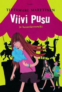 Viivi Pusu ja kaverikaruselli (Viivi Pusu, #3)