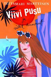 Viivi Pusu ja villit haaveet (Viivi Pusu, #8)
