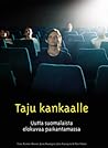 Taju kankaalle : uutta suomalaista elokuvaa paikantamassa