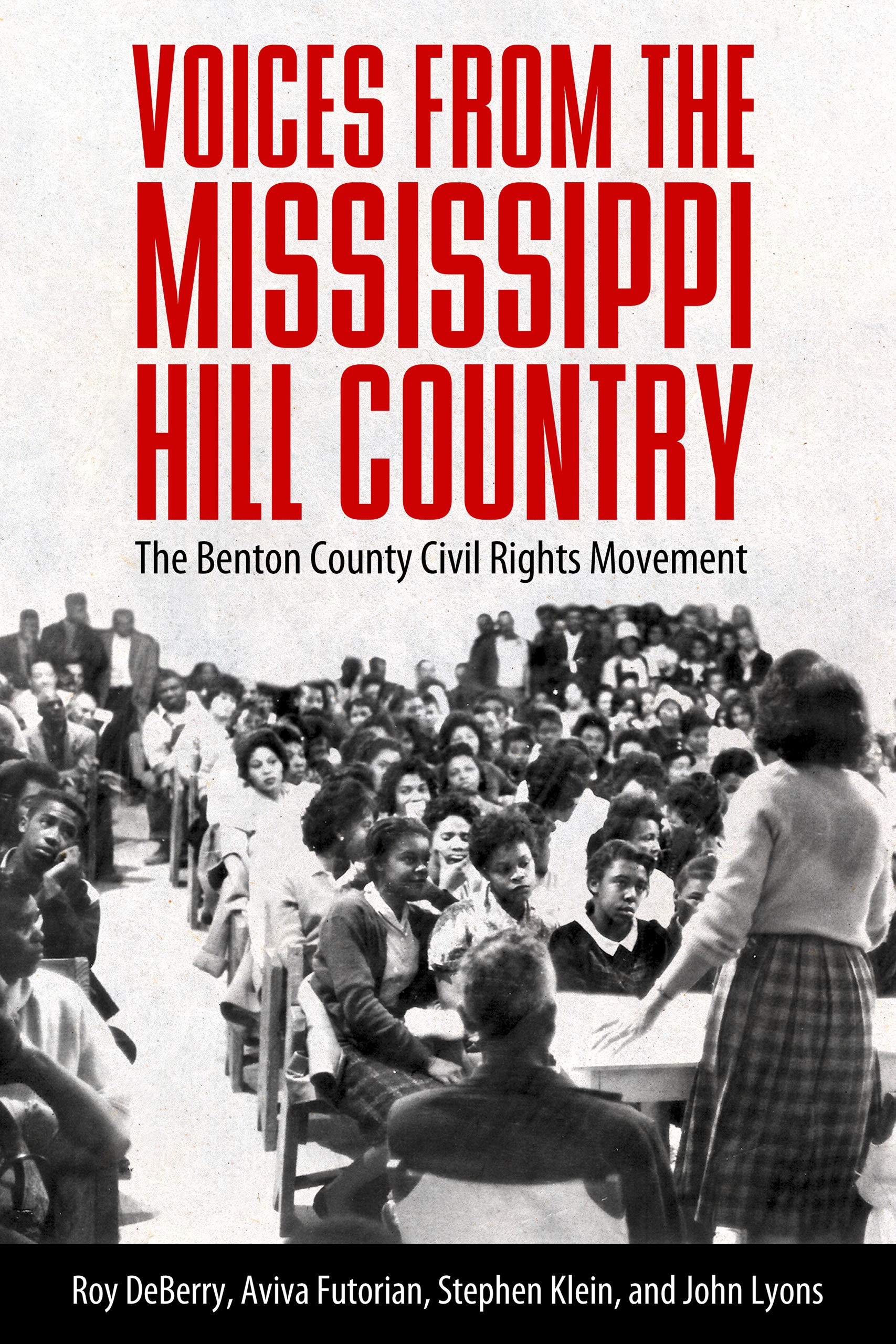 Voices from the Mississippi Hill Country: The Benton County Civil Rights Movement (Kindle Edition)