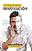 El Secreto de la Innovación (Spanish Edition)