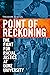 Point of Reckoning by Theodore D. Segal