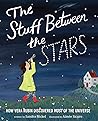 The Stuff Between the Stars by Sandra Nickel