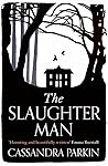 The Slaughter Man by Cassandra Parkin