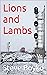 Lions and Lambs: Come Railf...