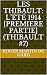 Les Thibault: L’Été 1914 [P...