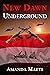New Dawn Underground: A Novel