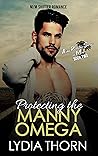 Protecting the Manny Omega (Alpha Protection Service of Miami #2)